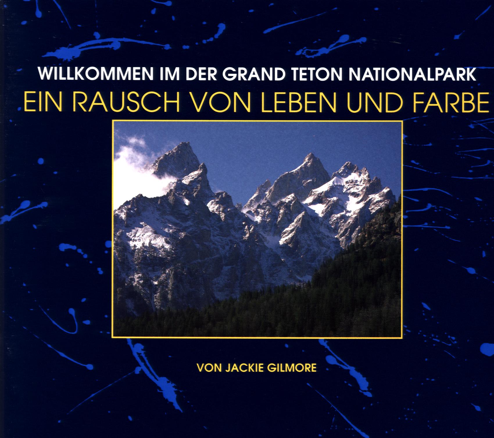 WILLCOMMEN IM DER GRAND TETON NATIONALPARK: ein rausch von leben und farbe